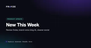 New This Week: Smarter Review Finder, Brand-Voice Blog AI, and Cleaner Social