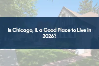 Is Chicago, IL a Good Place to Live in 2026?