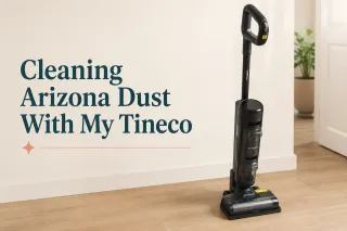 How I Use My Tineco FLOOR ONE S3 Pro to Clean Arizona Dust From Our Floors