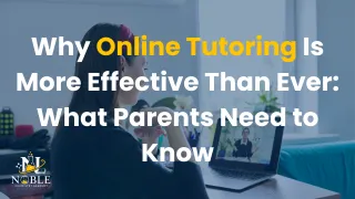 Why Online Tutoring Benefits Parents and Teens