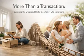 More Than a Transaction: Navigating the Emotional Roller-Coaster of Life Transitions