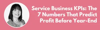 Service Business KPIs: The 7 Numbers That Predict Profit Before Year-End