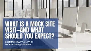What Is a Mock Site Visit—and What Should You Expect?