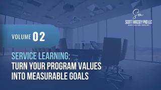Service Learning: Turn Your Program Values Into Measurable Goals