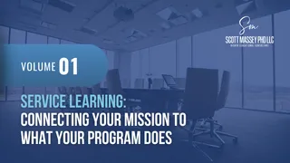 Service Learning: Connecting Your Mission to What Your Program Does