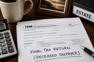 Tax Returns for the Deceased: How to File a Final Tax Return for Someone Who Died