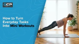 How to Turn Everyday Tasks Into Mini Workouts | Game Changing Performance