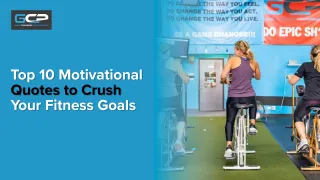 Top 10 Motivational Quotes to Crush Your Fitness Goals | GCP Mundelein