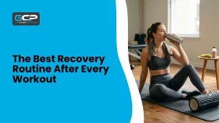 The Best Recovery Routine After Every Workout