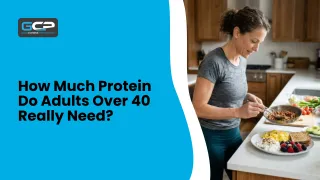 How Much Protein Do Adults Over 40 Really Need?