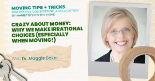 Crazy About Money: Why We Make Irrational Choices (Especially When Moving!)