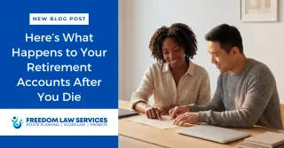 Here’s What Happens to Your Retirement Accounts After You Die