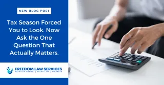 Tax Season Forced You to Look. Now Ask the One Question That Actually Matters.