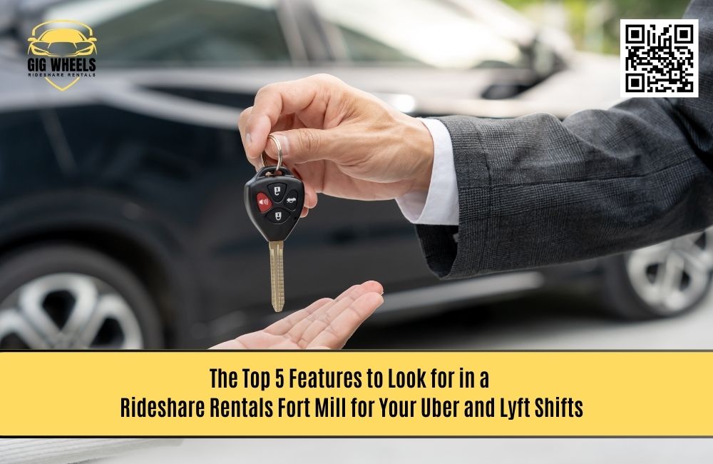 The Top 5 Features to Look for in a Rideshare Rentals Fort Mill for Your Uber and Lyft Shifts