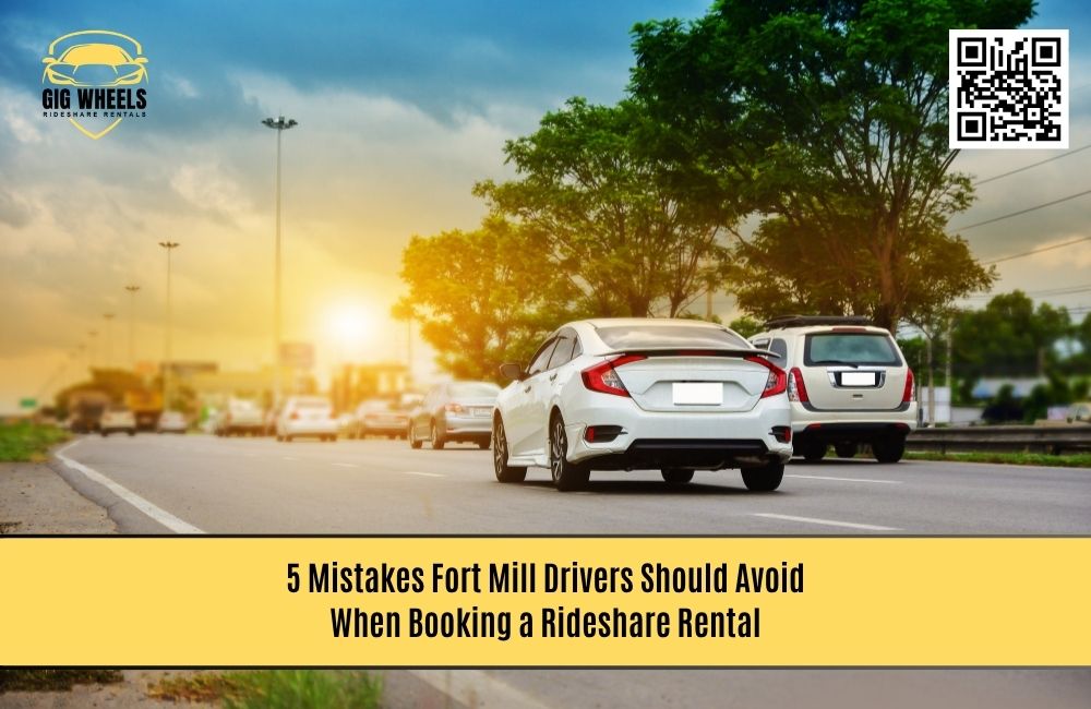 5 Mistakes Fort Mill Drivers Should Avoid When Booking a Rideshare Rental