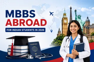 MBBS Abroad for Indian Students in 2026: Your Complete Admission Guide