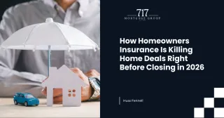 How Homeowners Insurance Is Killing Home Deals Right Before Closing in 2026