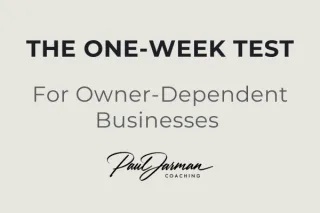 The one-week test for owner-dependent businesses