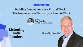 362 - Building Connections in a Virtual World: The Importance of Empathy in Remote Work