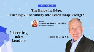 369 - The Empathy Edge: Turning Vulnerability into Leadership Strength