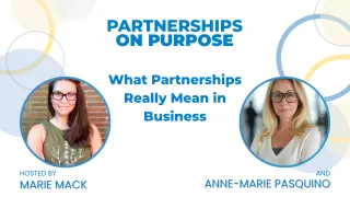 1: Partnerships on Purpose: What Partnerships Really Mean in Business