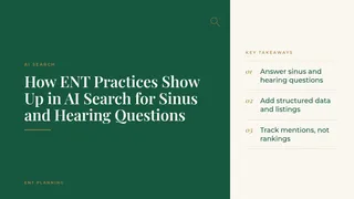 How ENT Practices Show Up in AI Search for Sinus and Hearing Questions