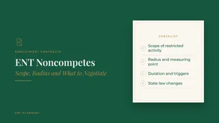 ENT Noncompetes: Scope, Radius and What to Negotiate