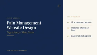 Pain Management Website Design: Pages Every Clinic Needs