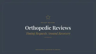 Orthopedic Reviews: Timing Requests Around Recovery