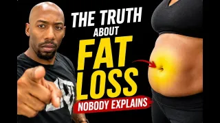The Truth About Fat Loss Nobody Explains