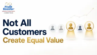 Stop Treating Every Customer Like They Are Equally Valuable