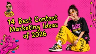 14 Best Content Marketing Ideas and Strategies of 2026