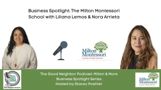 Business Spotlight: The Milton Montessori School with Liliana Lemos & Nora Arrieta