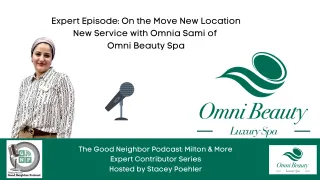 Expert Episode: On the Move New Location New Service  with Omnia Sami of Omni Beauty Spa