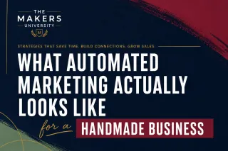 What Automated Marketing Actually Looks Like for a Handmade Business