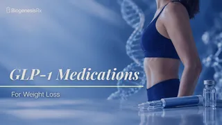 GLP-1 Medications for Weight Loss