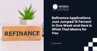 Refinance Applications Just Jumped 15 Percent in One Week and Here Is What That Means for You