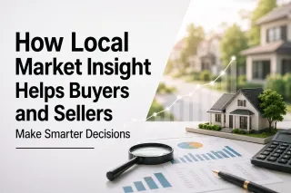 How Local Market Insight Helps Buyers and Sellers Make Smarter Decisions