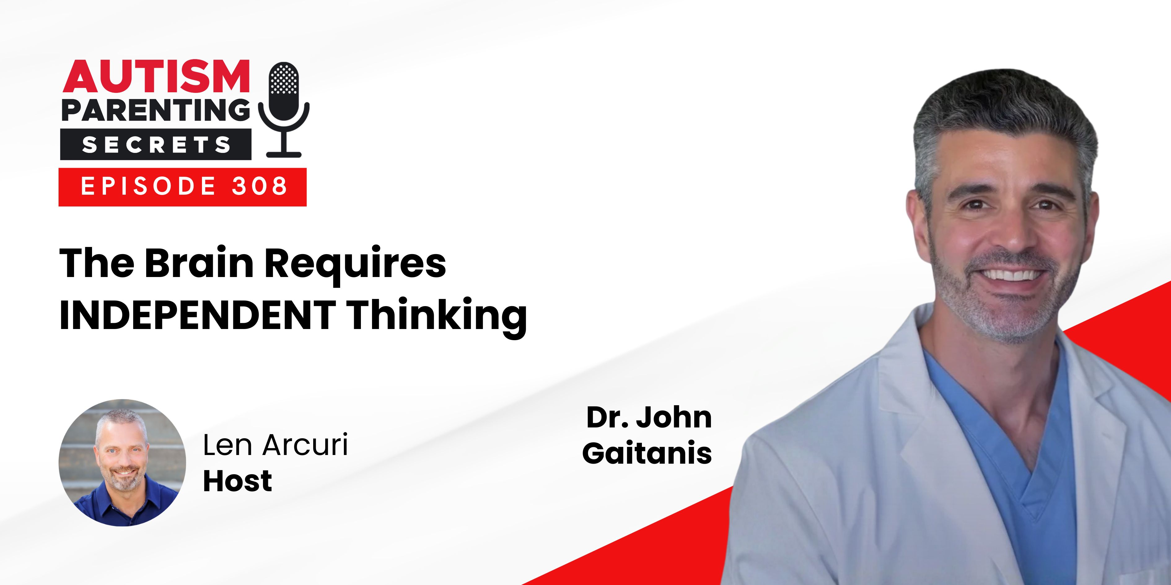 Episode 308 — The Brain Requires INDEPENDENT Thinking
