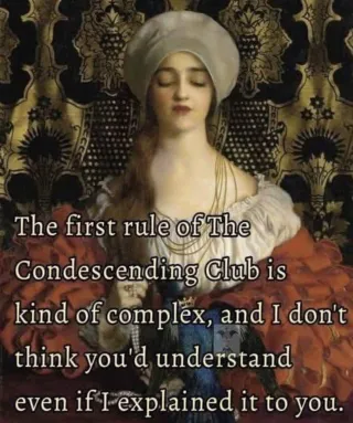 Condescending Club