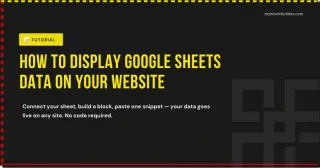 How to Display Google Sheets Data on Your Website (Without Touching Code)