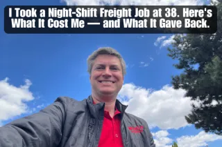 I Took a Night-Shift Freight Job at 38. Here's What It Cost Me — and What It Gave Back.