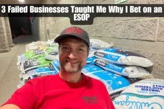Three Failed Businesses Taught Me Why I Bet on an ESOP Instead