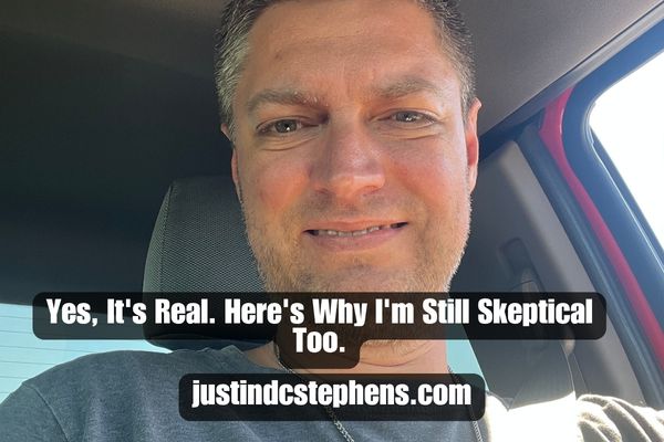 Yes, It's Real. Here's Why I'm Still Skeptical Too.