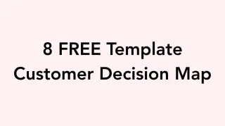 8 FREE Template Customer Decision Map