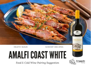 An Italian Answer to the Texas Heat: Shrimp & Cold Wine