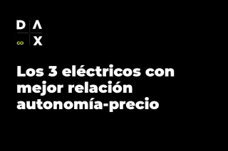 Los 3 eléctricos con mejor relación autonomía-precio