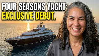 Four Seasons Yachts Inaugural Sailing: Inside the Floating Luxury Hotel