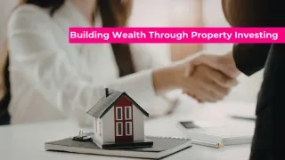 Learning how to build wealth from property from a seasoned property investor