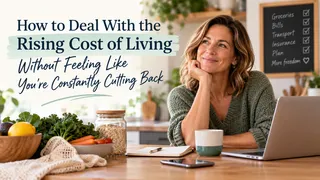 How to Deal With the Rising Cost of Living Without Feeling Like You’re Constantly Cutting Back